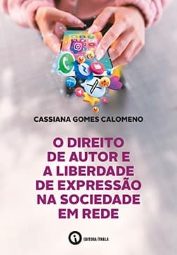 O Direito de Autor e a Liberdade de Expressão na Sociedade em Rede